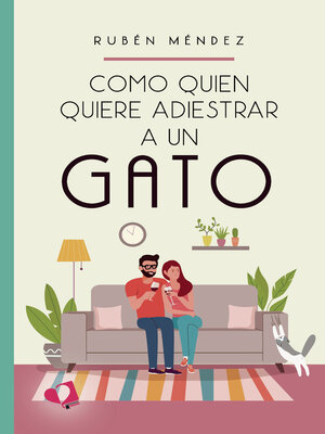 cover image of Como quien quiere adiestrar a un gato